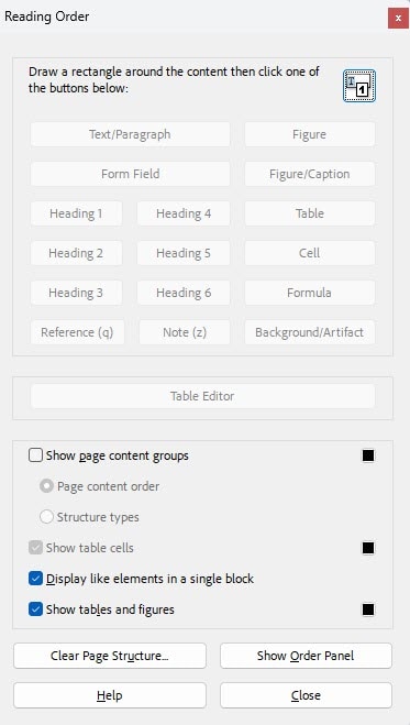 Reading order pop up menu has the first two rows as two columns.  "Text/Pargraph" in upper left, "Figure" in the upper right, below Text/Paragraph is "Form Field" and below figure is "Figure/Caption". The next 4 rows have 3 columns.  Starting on the left you have "heading 1", "heading 4", "Table", next row "heading 2, Heading 5", "Cell".  Next Row "Reference", "Note", "Background/Artifact". 