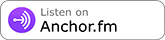 Listen on Anchor.fm